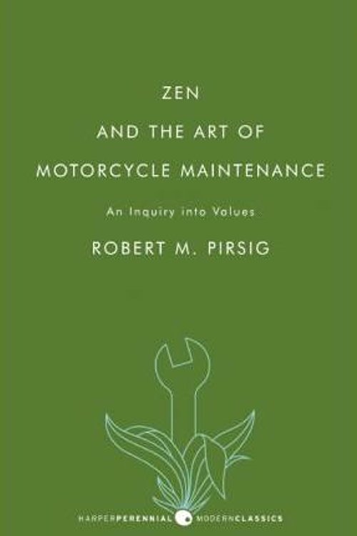 Cover Art for 9780061907982, ZEN and the Art of Motorcycle Maintenance by Robert M Pirsig