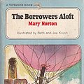 Cover Art for 9780156136044, The Borrowers Aloft by Mary Norton