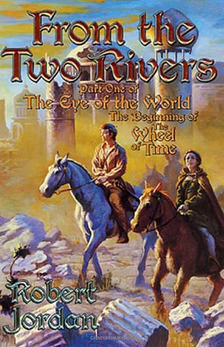 Cover Art for 9780765341846, From the Two Rivers by Robert Jordan