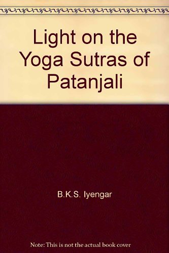 Cover Art for 9780007227914, Light on the Yoga Sutras of Patanjali by B. K. S. Iyengar