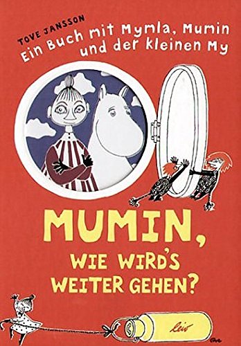 Cover Art for 9783896031563, Mumin Wie Wird's Weiter Gehen? by Tove Jansson