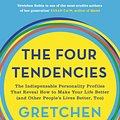 Cover Art for 9781473662865, The Four Tendencies: The Indispensable Personality Profiles That Reveal How to Make Your Life Better (and Other People's Lives Better, Too) by Gretchen Rubin