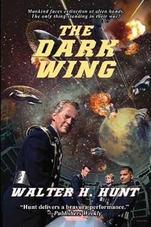 5 editions of The Dark Wing by Walter H Hunt