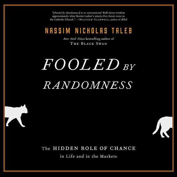 Cover Art for 9781984841605, Fooled by Randomness: The Hidden Role of Chance in Life and in the Markets by Nassim Nicholas Taleb