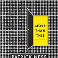 Cover Art for 9780763676209, More Than This by Patrick Ness