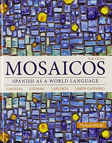 Cover Art for 9780133817829, Mosaicos: Spanish as a World Language Plus Myspanishlab with Pearson Etext -- Access Card Package (Multi-Semester Access) by Matilde Castells, Guzmán, Elizabeth, Paloma Lapuerta, Liskin-Gasparro, Judith