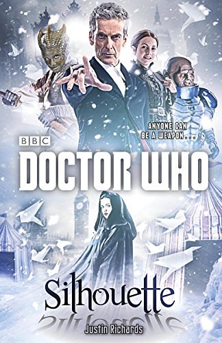 Cover Art for B00KUQITIE, Doctor Who: Silhouette by Justin Richards