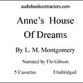 Cover Art for 9781556855863, Anne's House of Dreams by L. M. Montgomery, Flo Gibson (Narrator)