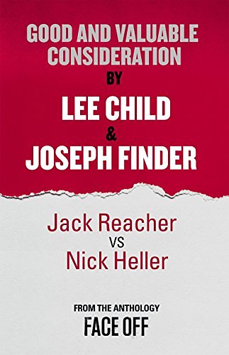 Cover Art for B00ZPGBIKA, Good and Valuable Consideration by Lee Child, Joseph Finder