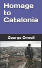 Cover Art for 9781729445143, Homage to Catalonia by George Orwell