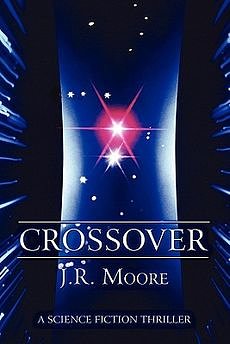 1 editions of Crossover by J. R. Moore
