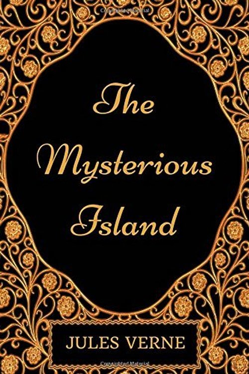 Cover Art for 9781541399884, The Mysterious Island: By Jules Verne - Illustrated by Jules Verne