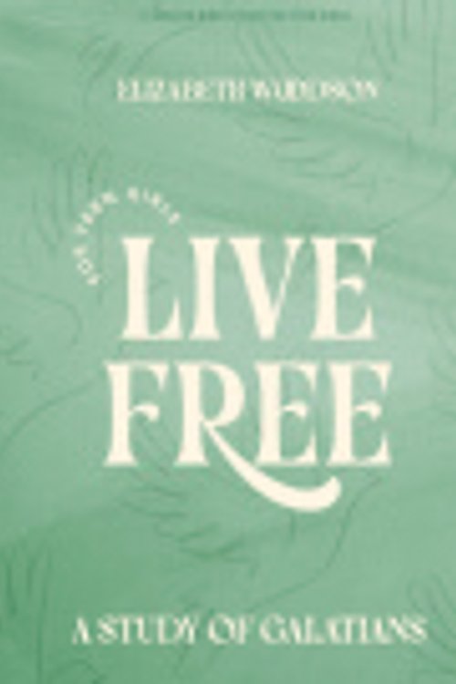 Cover Art for 9781430096542, Live Free - Teen Girls' Bible Study Book with Video Access by Elizabeth Woodson