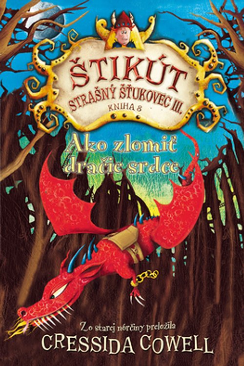 Cover Art for 9788055609539, Ako zlomiť dračie srdce by Cressida Cowell