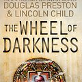 Cover Art for 9781409135036, The Wheel of Darkness: An Agent Pendergast Novel by Douglas Preston