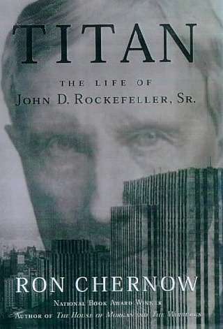 Cover Art for 9780679438083, Titan: The Life of John D. Rockefeller, Sr. by Ron Chernow