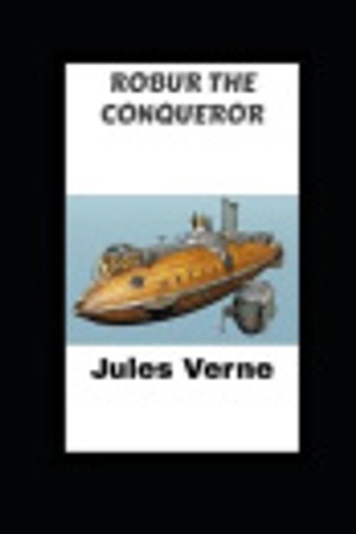 Cover Art for 9798687330695, Robur the Conqueror by Jules Verne