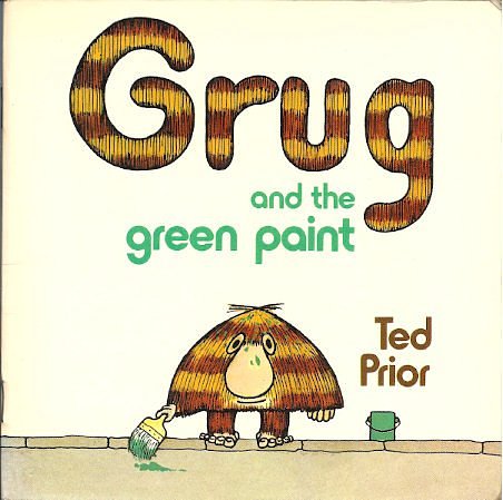 Cover Art for 9780340246177, Grug and the Green Paint by Ted Prior