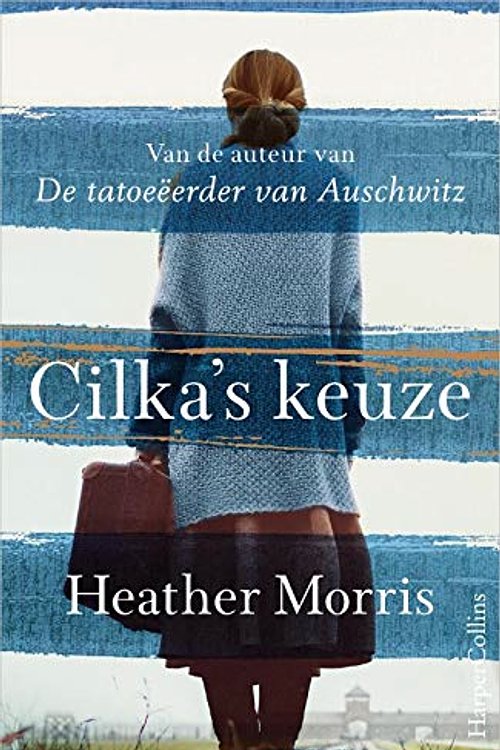 Cover Art for 9789402704112, Cilka's keuze by Heather Morris