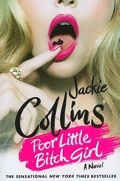 Cover Art for 9780312548827, Poor Little Bitch Girl by Jackie Collins
