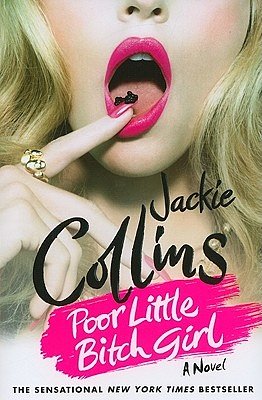 Cover Art for 9780312548827, Poor Little Bitch Girl by Jackie Collins