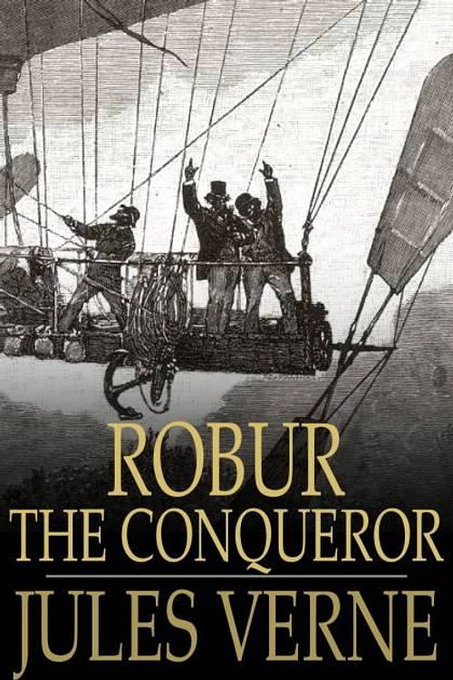 Cover Art for 9781775450337, Robur the Conqueror by Jules Verne
