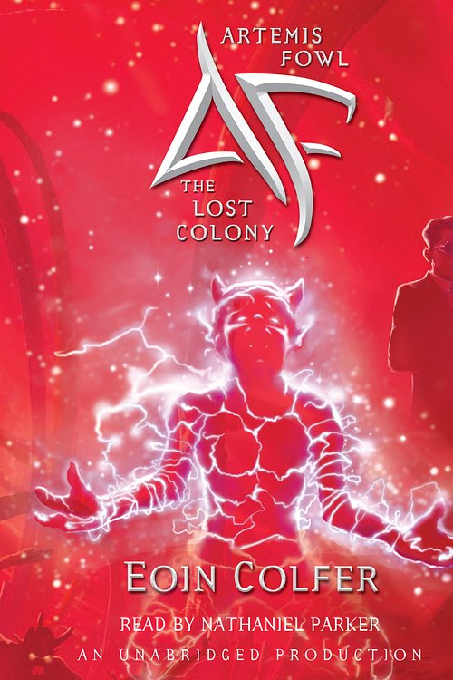 Cover Art for 9780739350140, Artemis Fowl 5: The Lost Colony by Eoin Colfer
