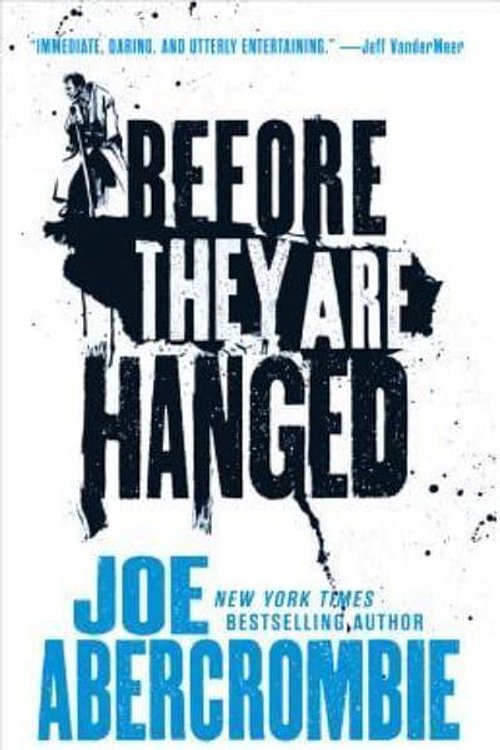 Cover Art for 9781478935827, Before They Are Hanged by Joe Abercrombie