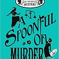 Cover Art for B08THW3LDM, A Spoonful of Murder A Murder Most Unladylike Mystery Paperback 8 Feb 2018 by Robin Stevens