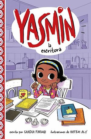 Cover Art for 9781515873204, Yasmin La Escritoria (Yasmin en Español) by Saadia Faruqi