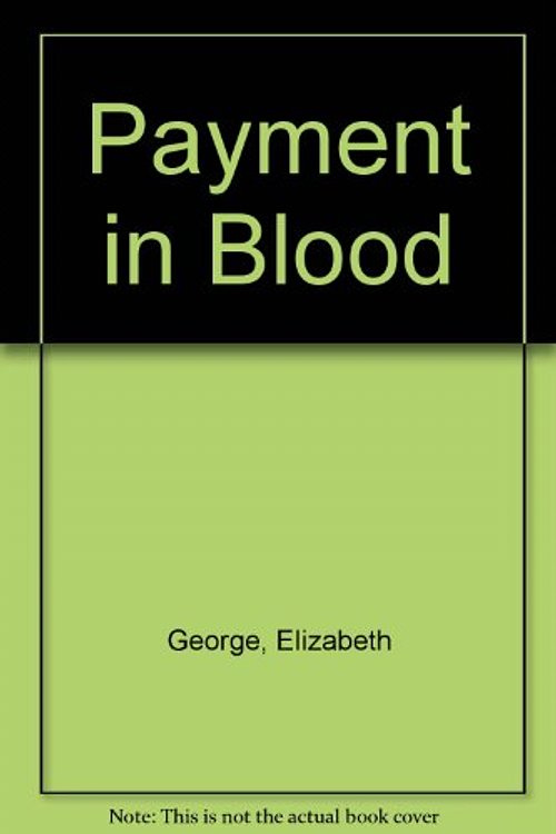 Cover Art for 9780593015322, Payment in Blood by Elizabeth George