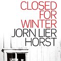 Cover Art for 9781925584066, Closed for Winter by Jorn Lier Horst