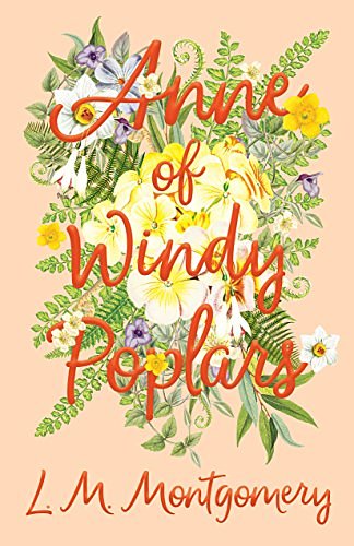 Cover Art for B00WMIK64I, Anne of Windy Poplars by L. M. Montgomery