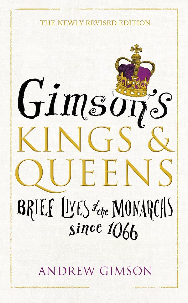 Cover Art for 9780224101196, Gimson’s Kings and Queens by Andrew Gimson