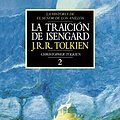 Cover Art for 9788445071564, Historia de El Señor de los Anillos nº 02/04 La traición de Isengard (Biblioteca J. R. R. Tolkien) (Spanish Edition) by J. R. r. Tolkien