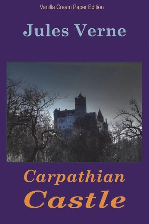 Cover Art for 9781723127915, Carpathian Castle by Jules Verne