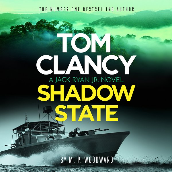 Cover Art for 9781405562416, Tom Clancy Shadow State by M.P. Woodward