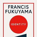 Cover Art for 9781781259801, Identity by Francis Fukuyama