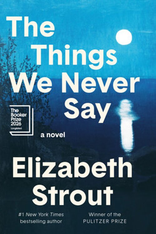 Cover Art for 9798217154746, The Things We Never Say by Elizabeth Strout