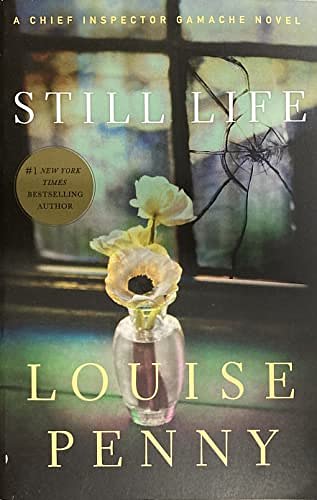 Cover Art for B08F7TX9JV, Still Life (Chief Inspector Armand Gamache Mysteries, No. 1) by Louise Penny