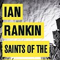 Cover Art for 9781409129486, Saints of the Shadow Bible by Ian Rankin