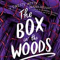 Cover Art for B08CRBSN2R, The Box in the Woods (Truly Devious Book 4) by Maureen Johnson