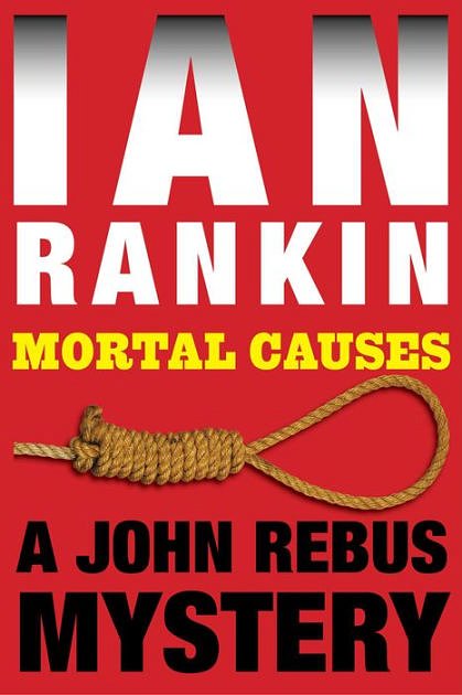 Cover Art for 9781480523661, Mortal Causes (Inspector Rebus) by Ian Rankin