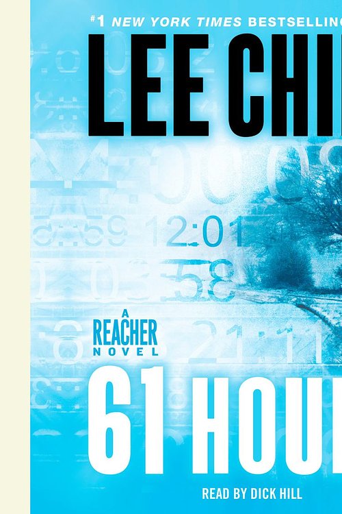Cover Art for 9780739340745, 61 Hours by Dick Hill, Lee Child