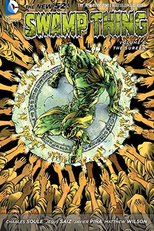 Cover Art for 9781401254902, Swamp Thing 6: The New 52 by Charles Soule