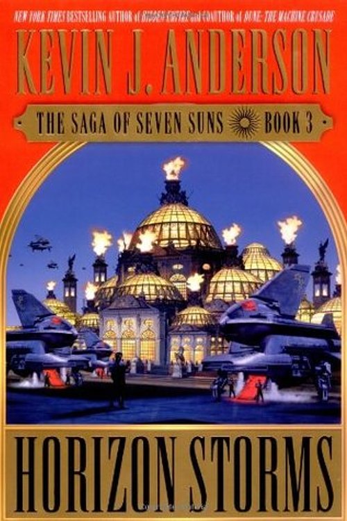 Cover Art for 9780446528726, Horizon Storms (The Saga of Seven Suns, Book 3) by Kevin J. Anderson