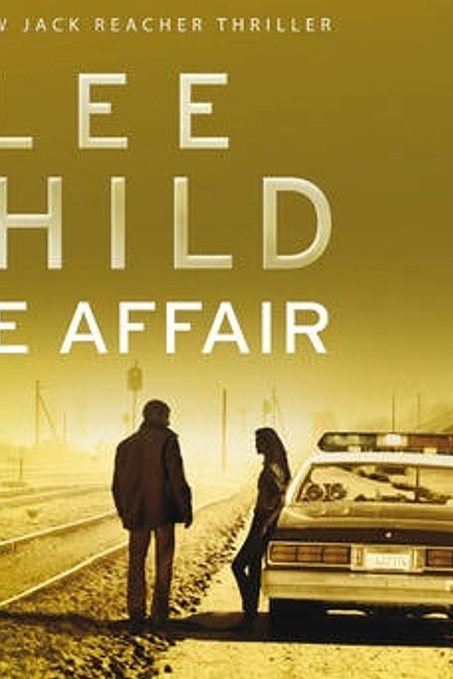 Cover Art for 9781846573118, The Affair: (Jack Reacher 16) by Lee Child