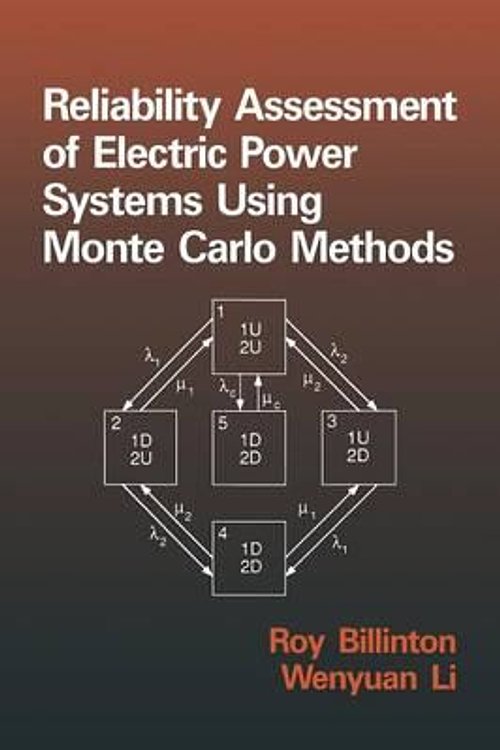 Cover Art for 9781489913487, Reliability Assessment of Electric Power Systems Using Monte Carlo Methods by Roy Billinton,W. Li