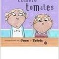 Cover Art for 9788484880929, NUNCA JAMAS COMERÂ TOMATES/: I Will Never Not Ever Eat A Tomato (Spanish Edition) by Lauren Child