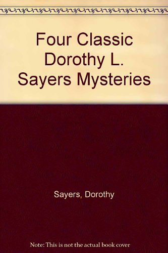 1 editions of Four Classic Dorothy L. Sayers Mysteries by Dorothy Sayers